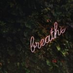 Neon 'breathe' sign